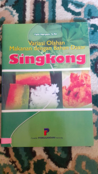 Image of Variasi Olahan Makanan dengan Bahan Dasar Singkong