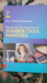 Image of Perencanaan dan Pengembangan SUMBER DAYA MANUSIA