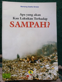 Image of Apa yang akan Kau Lakukan Terhadap SAMPAH?