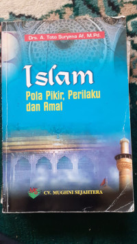 Image of ISLAM POLA PIKIR, PERILAKU dan AMAL